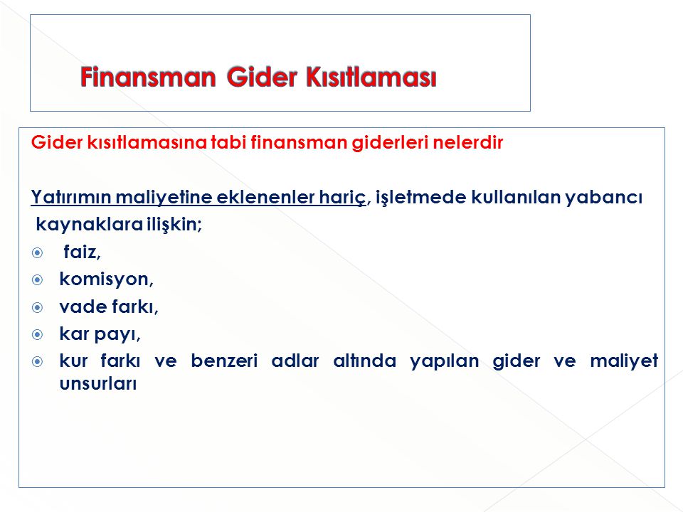 FİNANSMAN GİDER KISITLAMASI GETİRİLDİ